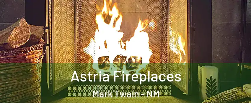 Astria Fireplaces Mark Twain - NM