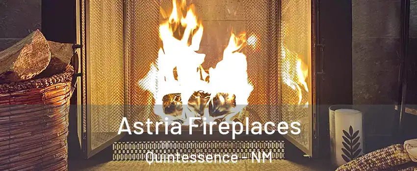 Astria Fireplaces Quintessence - NM