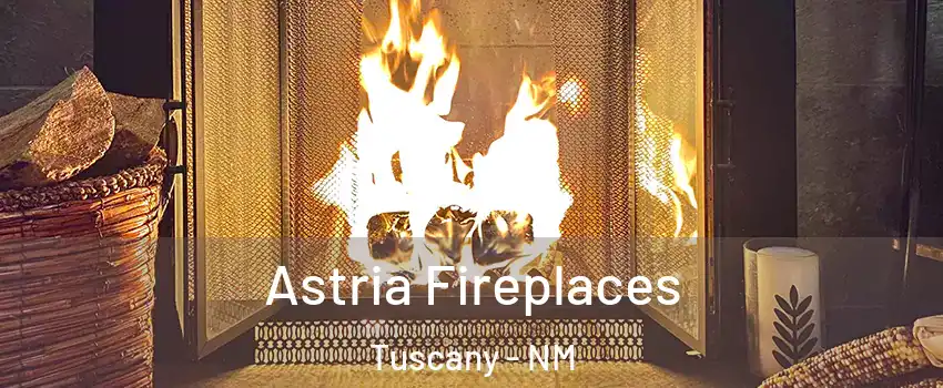 Astria Fireplaces Tuscany - NM