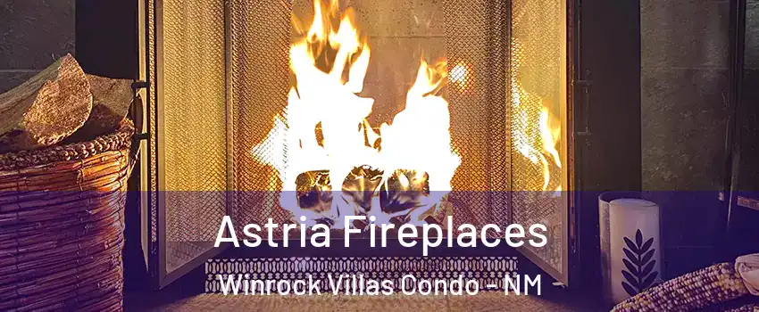 Astria Fireplaces Winrock Villas Condo - NM