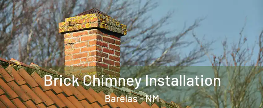 Brick Chimney Installation Barelas - NM