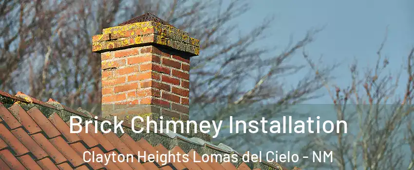 Brick Chimney Installation Clayton Heights Lomas del Cielo - NM