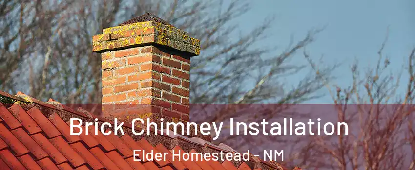Brick Chimney Installation Elder Homestead - NM