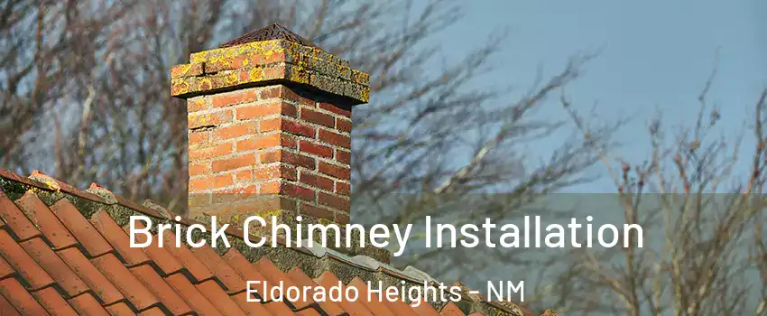 Brick Chimney Installation Eldorado Heights - NM