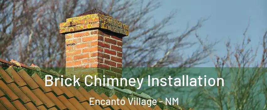 Brick Chimney Installation Encanto Village - NM