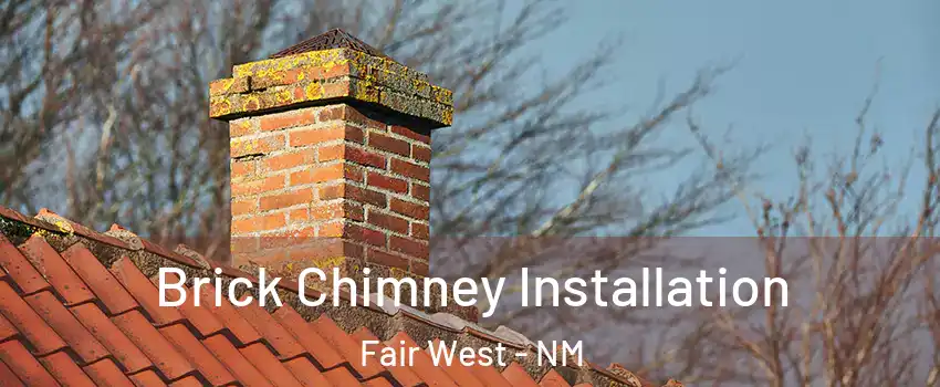 Brick Chimney Installation Fair West - NM