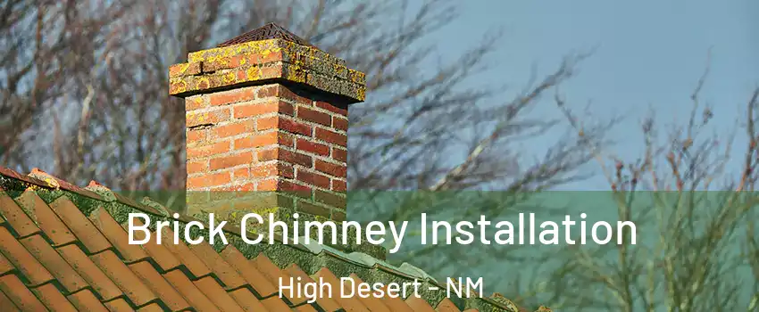 Brick Chimney Installation High Desert - NM