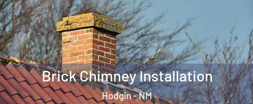 Brick Chimney Installation Hodgin - NM