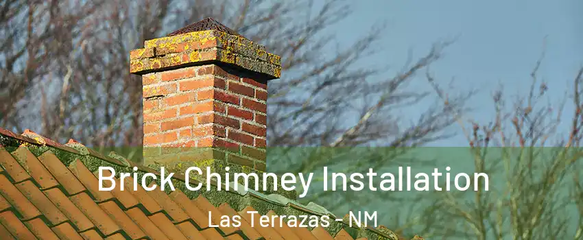 Brick Chimney Installation Las Terrazas - NM