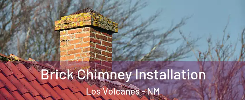 Brick Chimney Installation Los Volcanes - NM