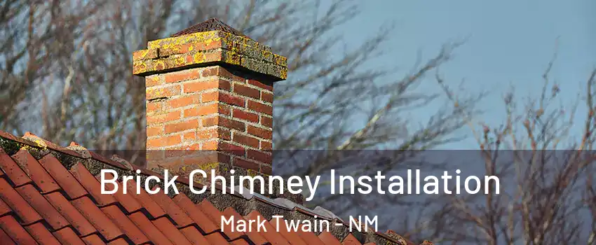 Brick Chimney Installation Mark Twain - NM