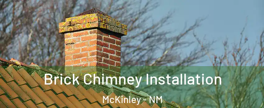 Brick Chimney Installation McKinley - NM
