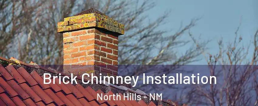 Brick Chimney Installation North Hills - NM