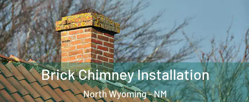 Brick Chimney Installation North Wyoming - NM