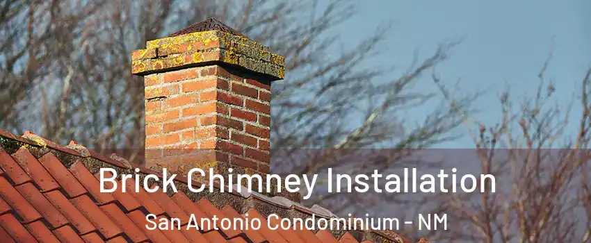 Brick Chimney Installation San Antonio Condominium - NM