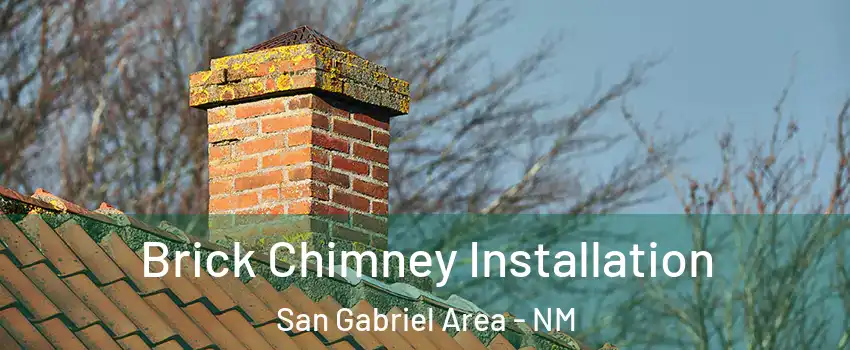 Brick Chimney Installation San Gabriel Area - NM