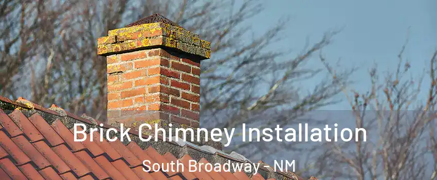 Brick Chimney Installation South Broadway - NM