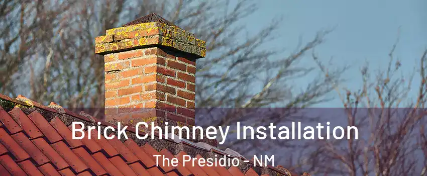Brick Chimney Installation The Presidio - NM