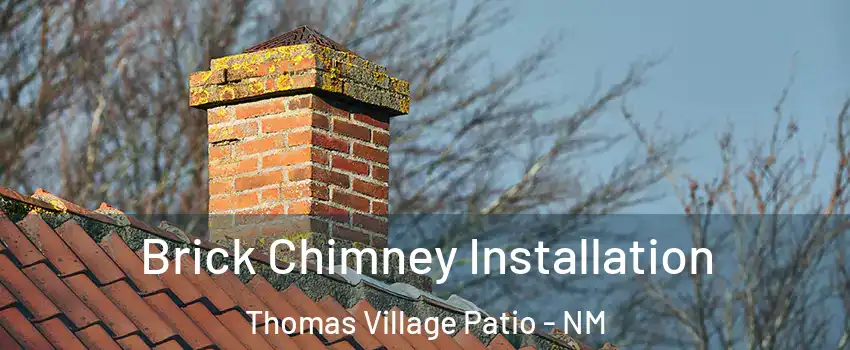 Brick Chimney Installation Thomas Village Patio - NM