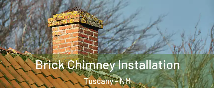 Brick Chimney Installation Tuscany - NM
