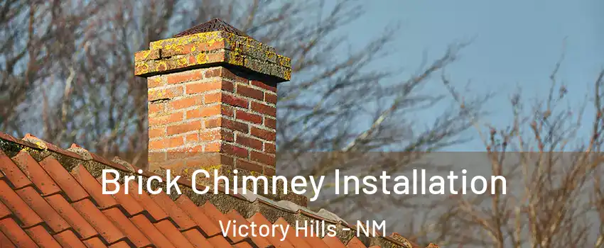 Brick Chimney Installation Victory Hills - NM