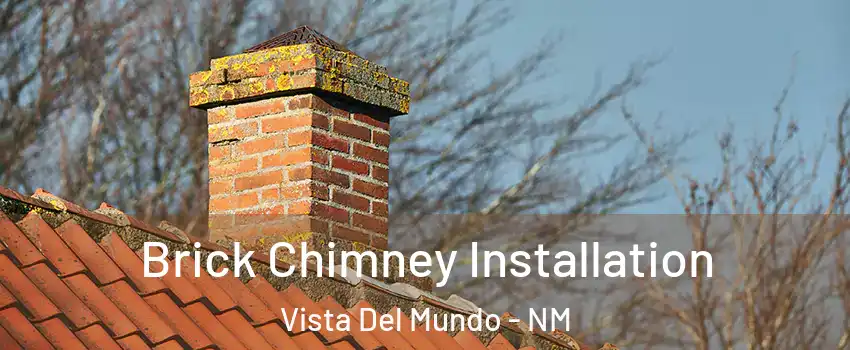 Brick Chimney Installation Vista Del Mundo - NM