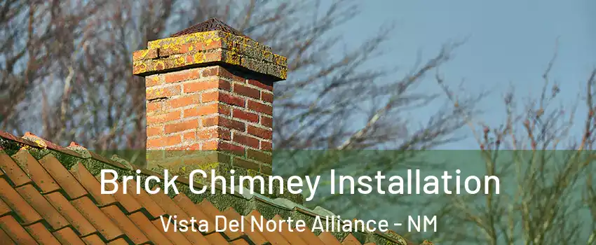 Brick Chimney Installation Vista Del Norte Alliance - NM
