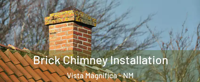 Brick Chimney Installation Vista Magnifica - NM