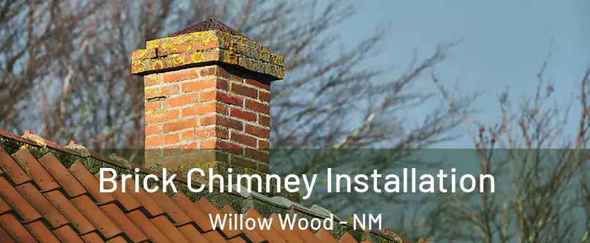 Brick Chimney Installation Willow Wood - NM