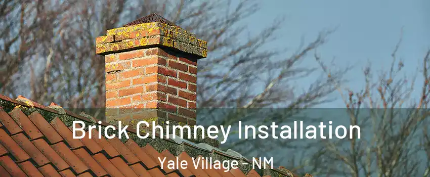 Brick Chimney Installation Yale Village - NM