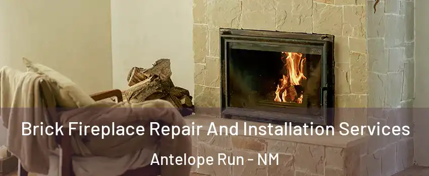 Brick Fireplace Repair And Installation Services Antelope Run - NM