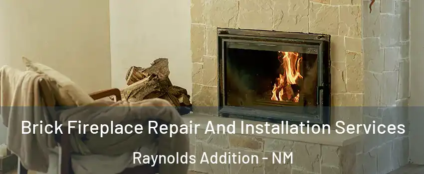 Brick Fireplace Repair And Installation Services Raynolds Addition - NM
