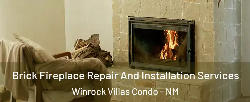Brick Fireplace Repair And Installation Services Winrock Villas Condo - NM