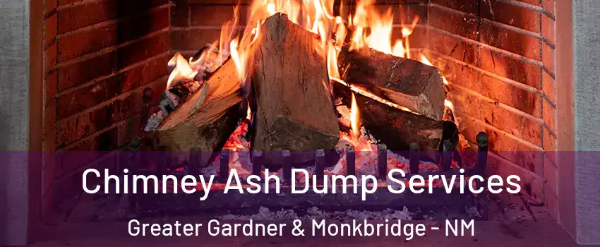 Chimney Ash Dump Services Greater Gardner & Monkbridge - NM