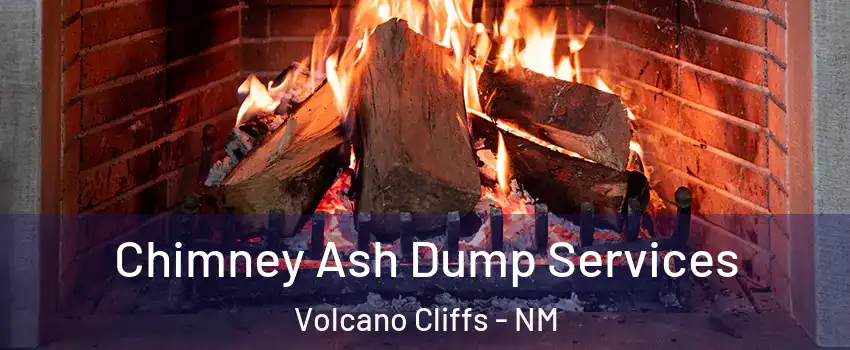 Chimney Ash Dump Services Volcano Cliffs - NM