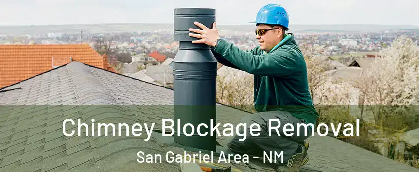 Chimney Blockage Removal San Gabriel Area - NM