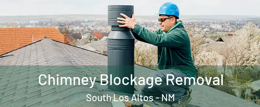 Chimney Blockage Removal South Los Altos - NM