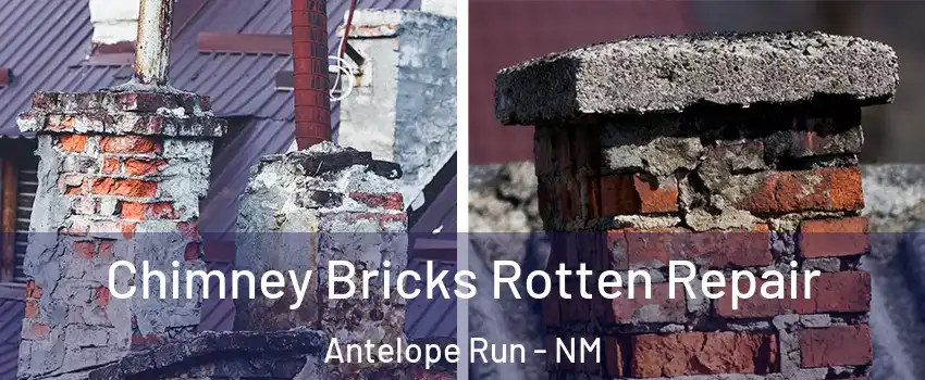 Chimney Bricks Rotten Repair Antelope Run - NM