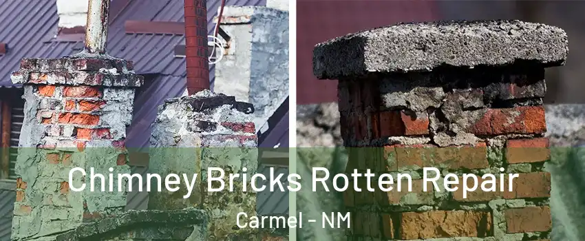 Chimney Bricks Rotten Repair Carmel - NM