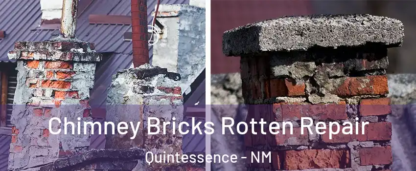 Chimney Bricks Rotten Repair Quintessence - NM