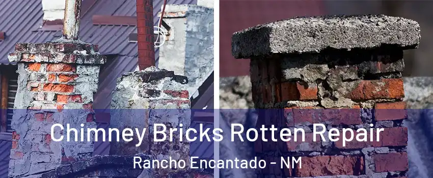Chimney Bricks Rotten Repair Rancho Encantado - NM