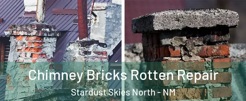 Chimney Bricks Rotten Repair Stardust Skies North - NM