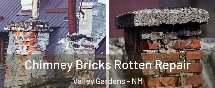 Chimney Bricks Rotten Repair Valley Gardens - NM