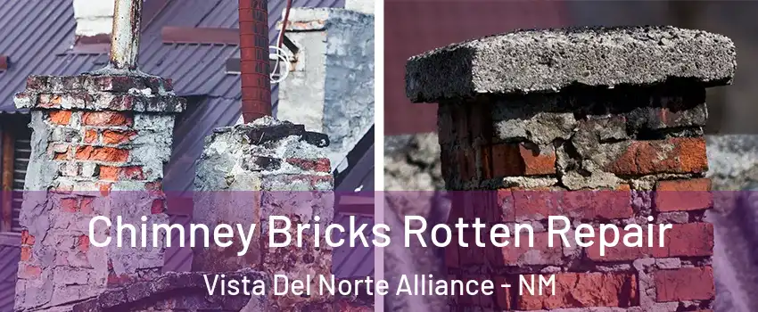Chimney Bricks Rotten Repair Vista Del Norte Alliance - NM