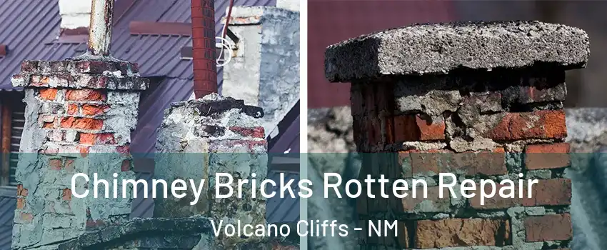 Chimney Bricks Rotten Repair Volcano Cliffs - NM