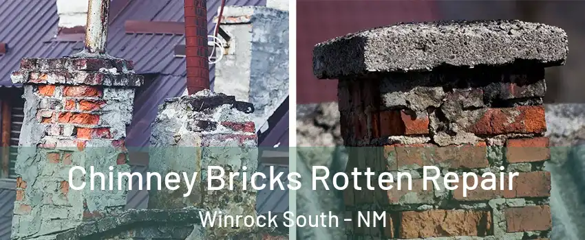Chimney Bricks Rotten Repair Winrock South - NM