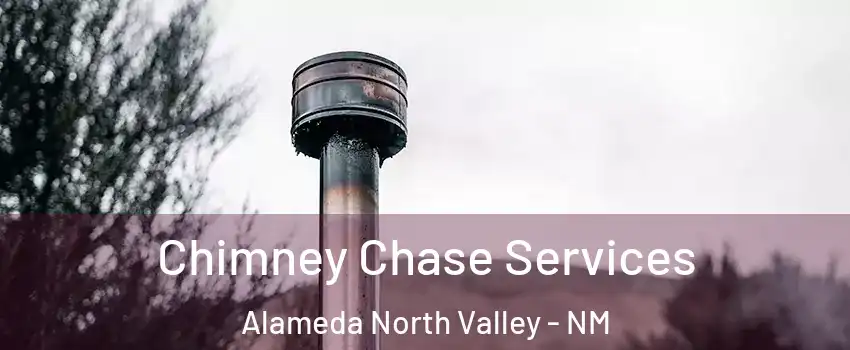 Chimney Chase Services Alameda North Valley - NM