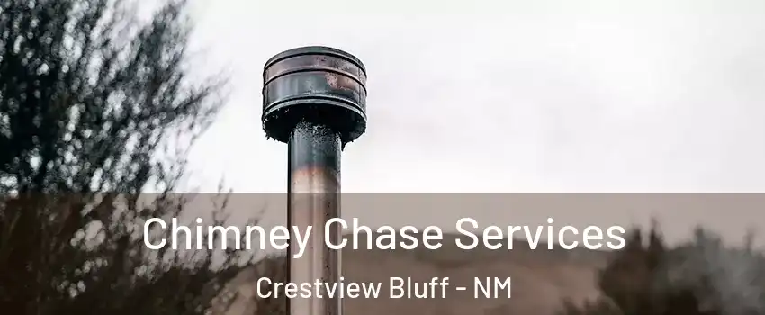 Chimney Chase Services Crestview Bluff - NM