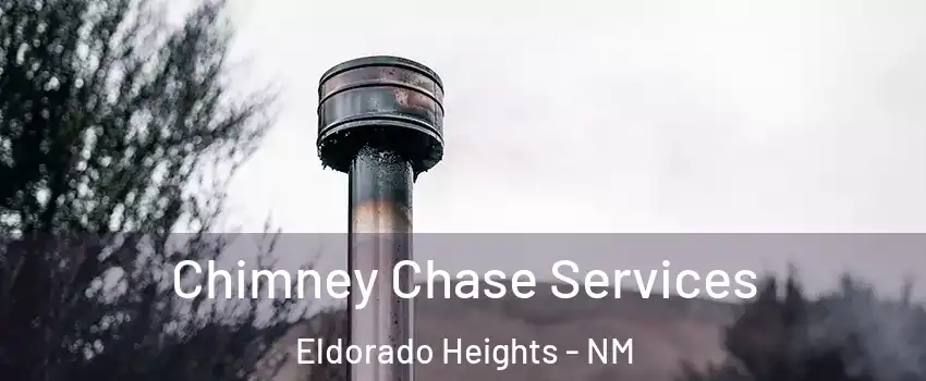 Chimney Chase Services Eldorado Heights - NM