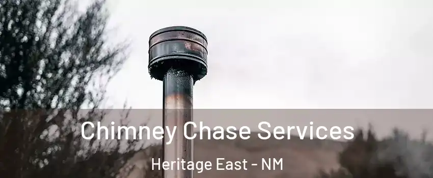 Chimney Chase Services Heritage East - NM